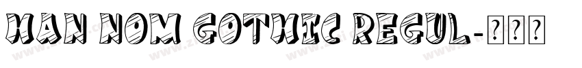 Han Nom Gothic Regul字体转换